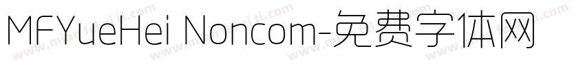 MFYueHei Noncom字体转换